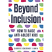 Beyond Inclusion: How to Raise Anti-Ableist Kids