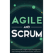 Agile and Scrum: Unlock the Power of Agile Project Management, Lean Thinking, the Kanban Process, and Scrum