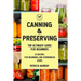 Canning and Preserving: the Ultimate Guide for Beginners (50 easy step-by-step recipes for beginners and experienced users)