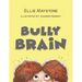 Bully Brain