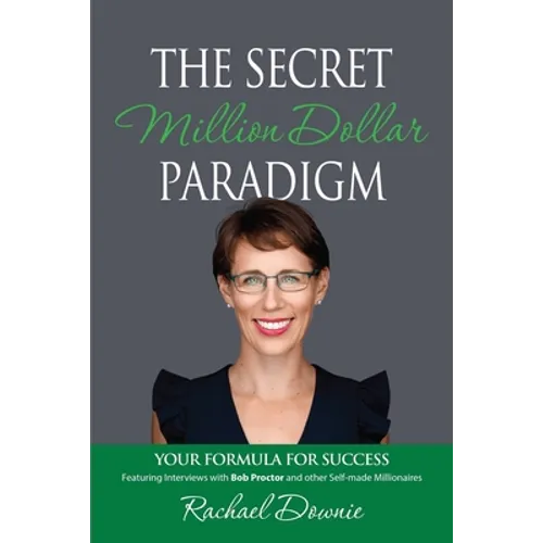 The Secret Million Dollar Paradigm: Your Formula For Success