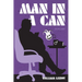 Man in a Can / An Unwatched Pot