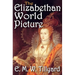 The Elizabethan World Picture