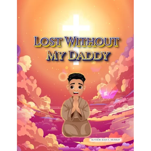 Lost Without My Daddy