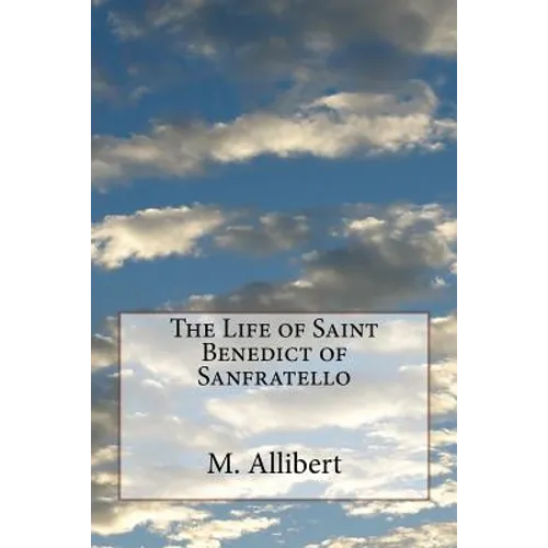 The Life of Saint Benedict of Sanfratello