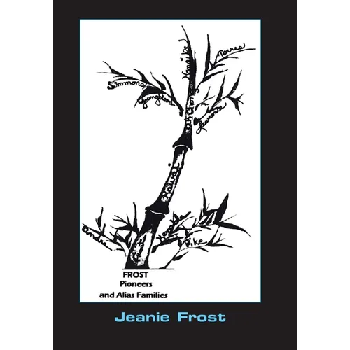 Frost Pioneers and Alias' Families