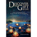 Discover the Gift of Joy: How to Experience Joy in Life, Work and Relationships