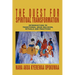The Quest For Spiritual Transformation: Introduction to Traditional Akan Religion, Rituals and Practices