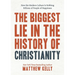 The Biggest Lie in the History of Christianity: How the Modern Culture Is Robbing Billions of People of Happiness
