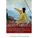 The Vikings in North America: The History and Legacy of the Norse Settlements in Greenland and Vinland