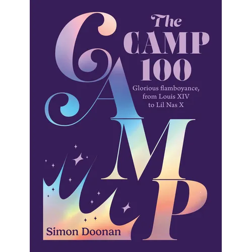 The Camp 100: Glorious Flamboyance, from Louis XIV to Lil NAS X