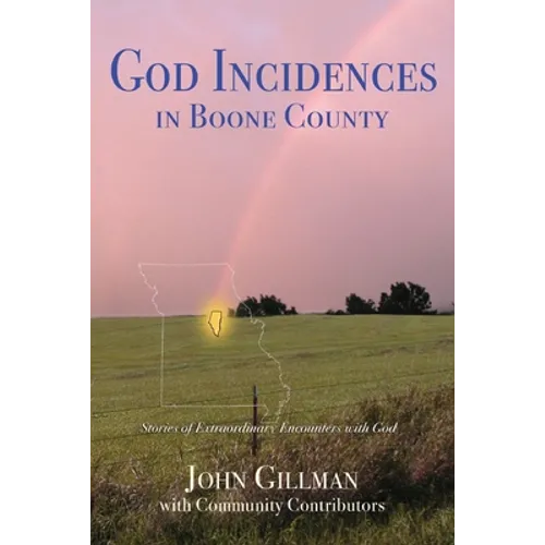 God-Incidences: in Boone County