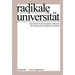 Radikale Universität: Universitäten in Zeiten Globaler Umbrüche. Die Angewandte Und Rektor Gerald Bast