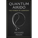 Quantum Aikido: The Power of Harmony