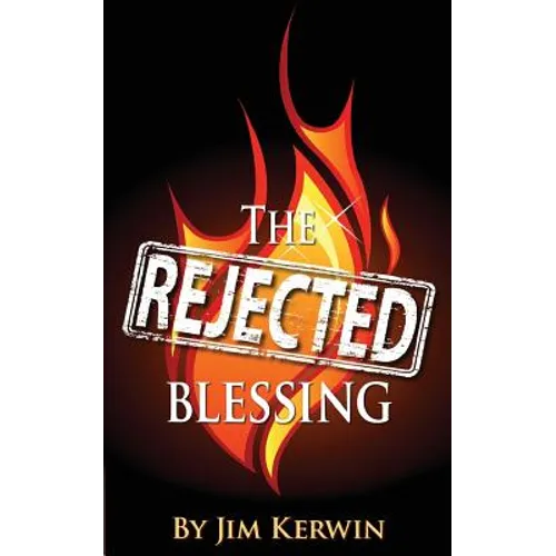The Rejected Blessing: An Untold Story of the Early Days of the Pentecostal Movement