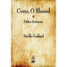 Come, O Blessed & Other Sermons