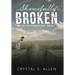 Shamefully Broken: An Autobiographical Novel