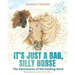 It's Just a Bag, Silly Horse: The Adventures of the Healing Herd