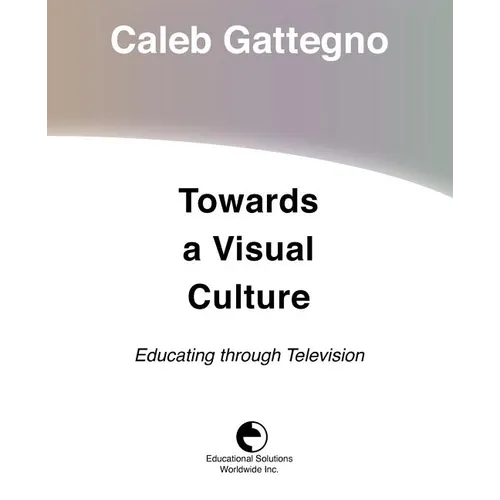 Towards a Visual Culture: Educating through Television