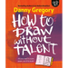 How to Draw Without Talent