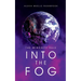 Into the Fog