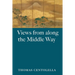 Views from Along the Middle Way