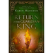 Return of the Guardian-King: Volume 4