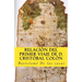 Relacion del primer viaje de D. Cristobal Colon: para el descubrimiento de las Indias