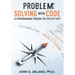 Problem Solving with Code: C# Programming through the Eyes of Faith