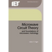 Microwave Circuit Theory and Foundations of Microwave