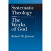 Systematic Theology: Volume 2: The Works of God