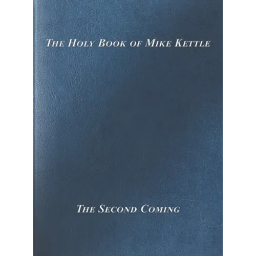 The Holy Book of Mike Kettle
