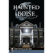 Haunted Boise