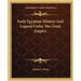 Early Egyptian History And Legend Under The Great Empire