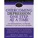 Overcoming Depression One Step at a Time: The New Behavioral Activation Approach to Getting Your Life Back
