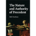 The Nature and Authority of Precedent