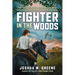 Fighter in the Woods: The True Story of a Jewish Girl Who Joined the Partisans in World War II