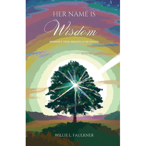 Her Name Is Wisdom