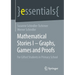 Mathematical Stories I - Graphs, Games and Proofs: For Gifted Students in Primary School