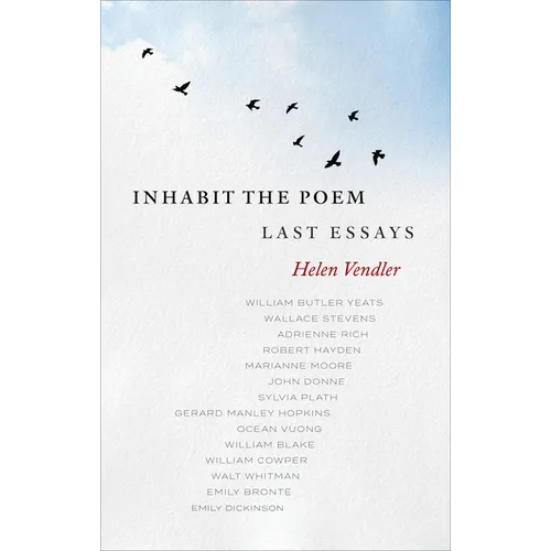 Inhabit the Poem: Last Essays