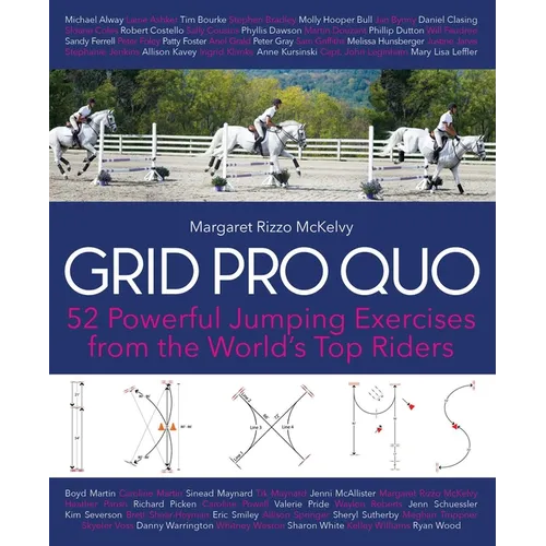Grid Pro Quo: 52 Powerful Gymnastic Exercises from the World's Top Riders That You Can Do at Home