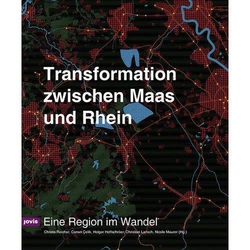 Transformation Zwischen Rhein Und Maas: Eine Region Im Wandel