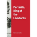 Pertarito, King of the Lombards