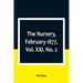 The Nursery, February 1877, Vol. XXI. No. 2