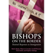Bishops on the Border: Pastoral Responses to Immigration