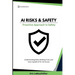 AI Risks and Safety: Understanding AI Risks, Building AI Trust, and Ensuring Safe AI use for the Future