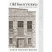 Old Town Victoria: Walk Through Time