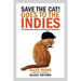 Save the Cat! Goes to the Indies: The Screenwriters Guide to 50 Films from the Masters