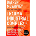 Trauma Industrial Complex: How Oversharing Became a Product in a Digital World