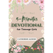 5-Minute Devotional for Teenage Girls: 52 Weeks Inspiring Daily Reflections to Build Confidence, Grow in Faith, and Navigate Life's Challenges with Go